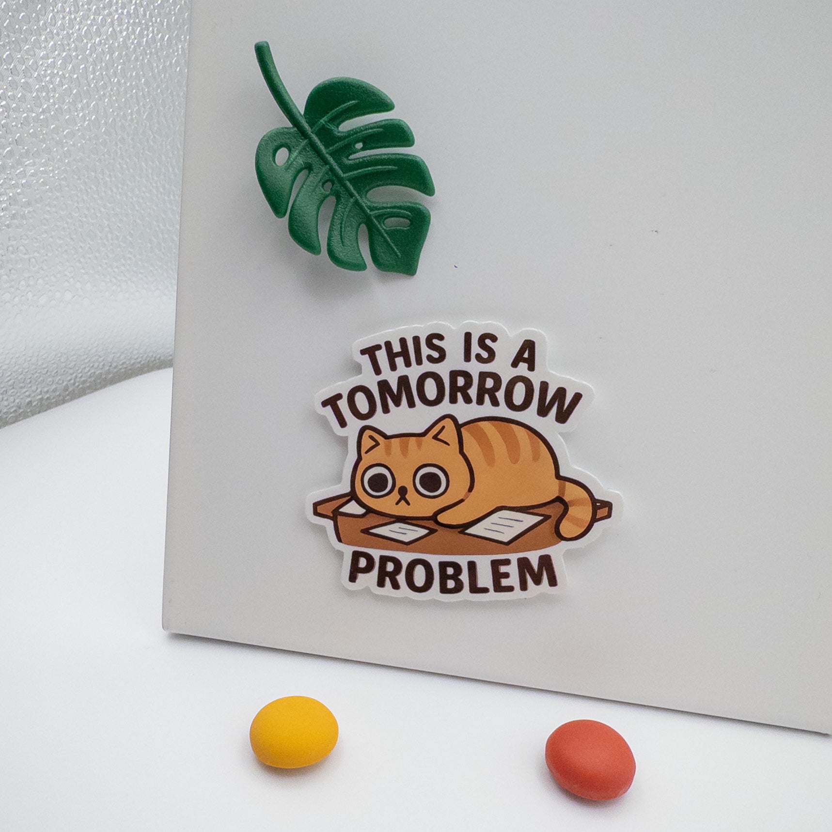 Perth quote sticker with the words This Is A Tomorrow Problem. A gentle nudge to pause the pressure and take a break.