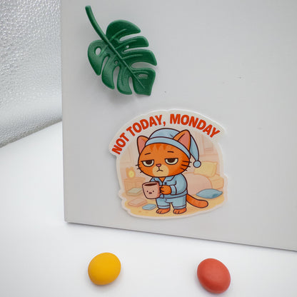 Perth-made sticker with the words Not Today, Monday. A calm nod to burnout brains and overbooked mornings.