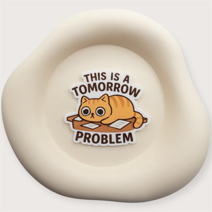 Aussie quote sticker for chaotic days. Offers a soft deferral with a playful visual cue.